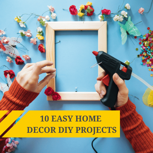 10 Easy home decor DIY projects