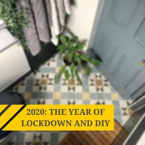 2020: The year of lockdown and DIY