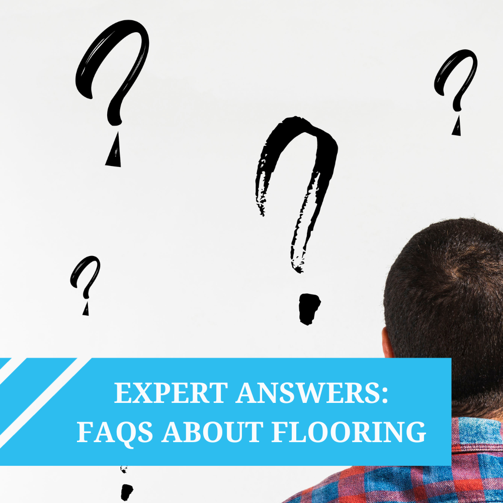 Most Frequently Asked Questions About Flooring