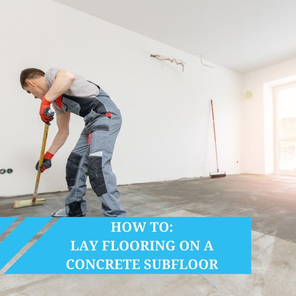 How to Lay Flooring on a Concrete Subfloor