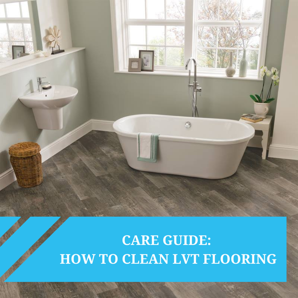 Care Guide: How to Clean LVT Flooring
