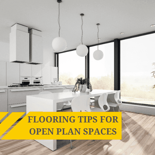 Flooring Tips for Open Plan Spaces