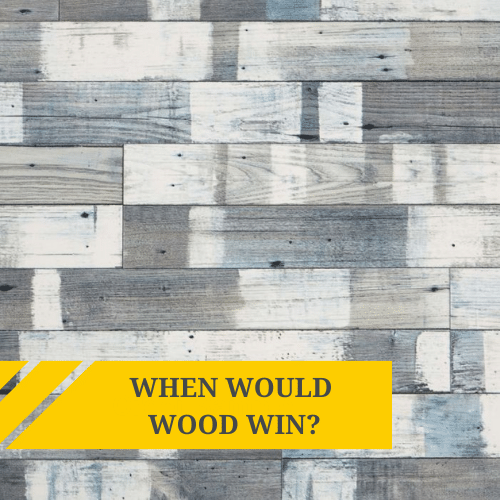 When would wood win?