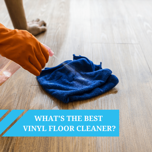 Which Vinyl Floor Cleaner Gives the Best Results?