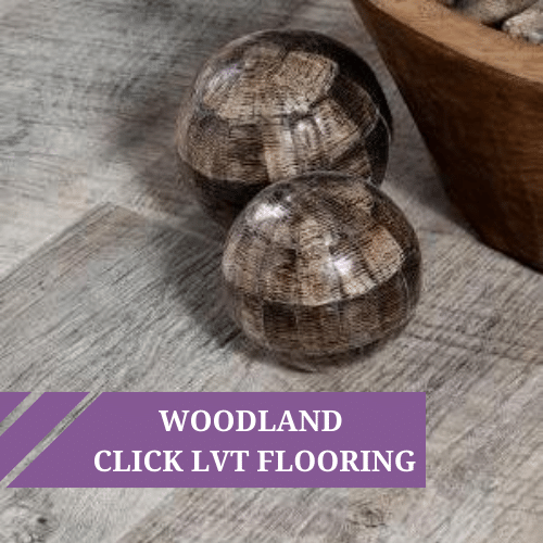 Woodland Click LVT – Cost Effective & Easy to Install
